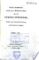 Storia prammatica della medicina del sig. Curzio Sprengel profess. nell'università d'Halla. Traduzione dal tedesco