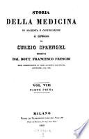 Storia prammatica della medicina ... tradotta dal tedesco in Italiano dal D. R. Arrigoni. 2. ed. ... e continuata fino a questi ultimi anni per cura del Francesco Freschi. 8,1