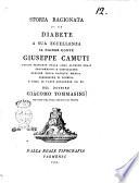 Storia ragionata di un diabete a sua eccellenza il signor conte Giuseppe Camuti ... del dottore Giacomo Tommasini ..