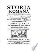 Storia romana dalla fondazione di Roma. Con annotazioni storiche, geografiche, e critiche; con tavole in rame; con carte di geografia, e con molte medaglie autentiche, de' rr. pp. Catrou, e Rouillè della Compagnia di Gesù