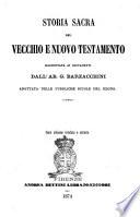 Storia sacra del Vecchio e Nuovo Testamento raccontata ai giovanetti dall'ab. G. Barzacchini