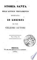 Storia santa dell'Antico Testamento spiegata in lezioni da vari celebri autori