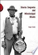 Storia segreta del Mississippi Blues