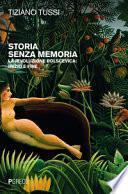 Storia senza memoria. La rivoluzione bolscevica: inizio e fine