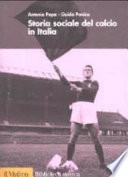 Storia sociale del calcio in Italia