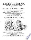 Storia universale dal principio del mondo sino al presente scritta da una compagnia di letterati inglesi; ricavata da' fonti originali, ed illustrata con carte geografiche, rami, note, tavole cronologiche ed altre; tradotta dall'inglese, con giunta di note, e di avvertimenti in alcuni luoghi