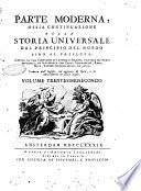 Storia universale dal principio del mondo sino al presente scritta da una compagnia di letterati inglesi; ricavata da' fonti originali, ed illustrata con carte geografiche, rami, note, tavole cronologiche ed altre; tradotta dall'inglese, con giunta di note, e di avvertimenti in alcuni luoghi