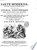 Storia universale dal principio del mondo sino al presente scritta da una compagnia di letterati inglesi; ricavata da' fonti originali, ed illustrata con carte geografiche, rami, note, tavole cronologiche ed altre; tradotta dall'inglese, con giunta di note, e di avvertimenti in alcuni luoghi