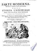 Storia universale dal principio del mondo sino al presente scritta da una compagnia di letterati inglesi; ricavata da' fonti originali, ed illustrata con carte geografiche, rami, note, tavole cronologiche ed altre; tradotta dall'inglese, con giunta di note, e di avvertimenti in alcuni luoghi