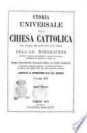 Storia universale della Chiesa cattolica dal principio del mondo fino ai di' nostri dell'ab. Rohrbacher