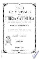 Storia universale della Chiesa cattolica dal principio del mondo fino ai di' nostri dell'ab. Rohrbacher