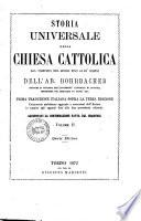 Storia universale della Chiesa cattolica dal principio del mondo fino ai di' nostri dell'ab. Rohrbacher