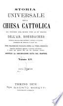 Storia universale della Chiesa Cattolica dal principio del mondo sino ai dì nostri dell'abate Rohrbacher