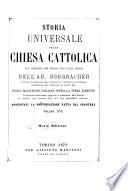 Storia universale della Chiesa Cattolica dal principio del mondo sino ai dì nostri dell'abate Rohrbacher