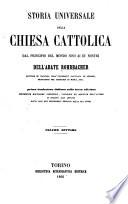 Storia universale della Chiesa Cattolica dal principio del mondo sino al dì nostri