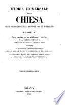 Storia universale della Chiesa dalla predicazione degli apostoli fino al pontificato di Gregorio 16. opera compilata per uso dei seminari e del clero