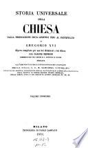 Storia universale della Chiesa dalla predicazione degli apostoli fino al pontificato di Gregorio XVI. (etc.) 2. ed