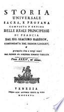 Storia universale sacra e profana, composta d'ordine delle reali Principesse di Francia dal sig. Giacomo Hardion, continuata dal signor Linguet e proseguita sino a tempi nostri. Tradotta dalla lingua francese nell'italiana.To
