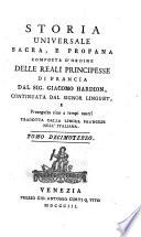 Storia universale sacra e profana, composta d'ordine delle reali Principesse di Francia dal sig. Giacomo Hardion, continuata dal signor Linguet e proseguita sino a tempi nostri. Tradotta dalla lingua francese nell'italiana.To