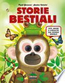 Storie bestiali. Vite, amori e curiosità dal mondo animale