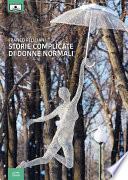 Storie complicate di donne normali