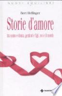 Storie d'amore tra uomo e donna, genitori e figli, noi e il mondo