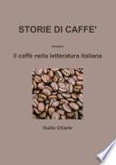 STORIE DI CAFFE' ovvero il caffè nella letteratura italiana