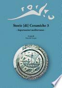 Storie [di] Ceramiche 3 - Importazioni mediterranee -