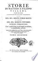 Storie di Giovanni, Matteo, e Filippo Villani, in questa nuova edizione confrontate col celebre codice manoscritto del signor abate Gio. Battista Recanati, patrizio veneto, ed altri due fiorentini, con i quali si sono in più