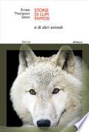 Storie di lupi famosi. E di altri animali