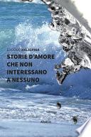Storie d’Amore che non interessano a nessuno