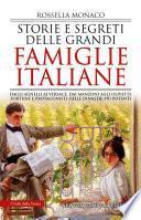 Storie e segreti delle grandi famiglie italiane