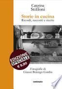 Storie in cucina. Ricordi, racconti e ricette