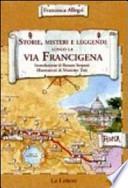Storie, misteri e leggende lungo la via Francigena del Sud