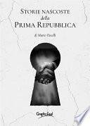 Storie nascoste della Prima Repubblica