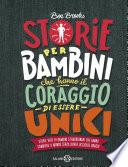 Storie per bambini che hanno il coraggio di essere unici