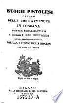 Storie pistolesi ovvero delle cose avvenute in Toscana dal 1300 al 1348 e diario di (Guido) Monaldi. Ristampa dell'edizione procurata da Antonio- Maria Biscioni