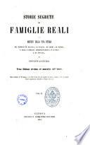 Storie segrete delle famiglie reali o Misteri della vita intima dei Borboni di Francia, di Spagna, di Parma, di Napoli, e della famiglia Absburgo-Lorena d'Austria e di Toscana per Giovanni La Cecilia