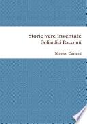 Storie vere inventate. Goliardici Racconti