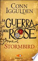 Stormbird. La guerra delle Rose