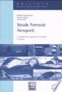 Strade, ferrovie, aeroporti. La progettazione geometrica in sicurezza