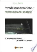 Strade non tracciate. Percorsi di salute e benessere