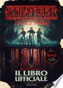 Stranger Things. Il libro ufficiale. Ediz. illustrata