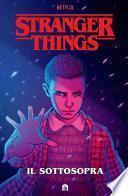 Stranger Things. Il Sottosopra