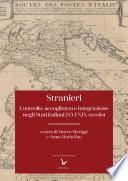 Stranieri: controllo, accoglienza e integrazione negli Stati italiani (XVI-XIX secolo)