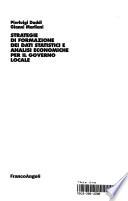 Strategie di formazione dei dati statistici e analisi economiche per il governo locale
