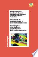 Strategie di innovazione e risultati economici. Un'indagine sulle imprese manifatturiere dell'Emilia Romagna