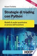 Strategie di trading con Python. Modelli di analisi quantitativa al servizio dell'investitore