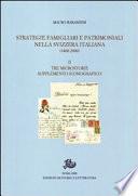 Strategie famigliari e patrimoniali nella Svizzera italiana, 1400-2000