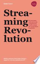 Streaming revolution. Dal successo delle serie alla competizione a tutto campo per conquistare il pubblico